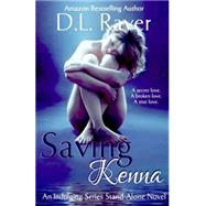 Saving Kenna by Raver, D. L., 9781503093409