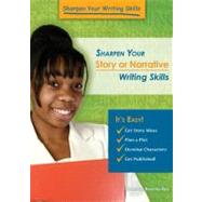 Sharpen Your Story or Narrative Writing Skills by Roy, Jennifer Rozines, 9781598453409