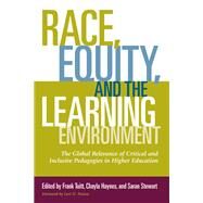 Race, Equity, and the Learning Environment by Tuitt, Frank; Haynes, Chayla; Stewart, Saran; Patton, Lori D., 9781620363409