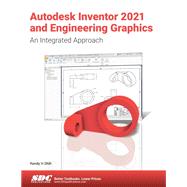 Autodesk Inventor 2021 and Engineering Graphics by Shih, Randy, 9781630573409