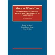 Modern Water Law, Private Property, Public Rights, and Environmental Protections by Adler, Robert W.; Craig, Robin Kundis; Hall, Noah D., 9781634603409