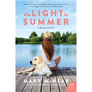 The Light in Summer by McNear, Mary, 9780062993410