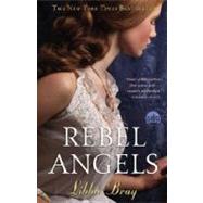 Rebel Angels by BRAY, LIBBA, 9780385733410