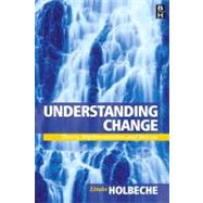 Understanding Change by Holbeche,Linda, 9780750663410