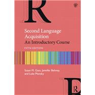 Second Language Acquisition: An Introductory Course, 5th Edition by Gass; Susan M., 9781138743410