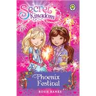 Secret Kingdom 16 Phoenix Festival by Banks, Rosie, 9781408323410