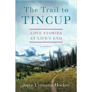 The Trail to Tincup by Hocker, Joyce Lynnette, 9781631523410