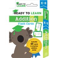 Ready to Learn: K-2 Addition Flash Cards Includes 48 Cards to Practice Addition Skills! by Unknown, 9781645173410
