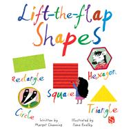 Lift-the-Flap Shapes by Channing, Margot; Exelby, Ilana, 9781912233410
