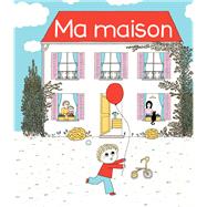 Ma Maison by Astrid Desbordes, 9782226443410