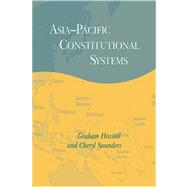 Asia-pacific Constitutional Systems by Graham Hassall , Cheryl Saunders, 9780521033411