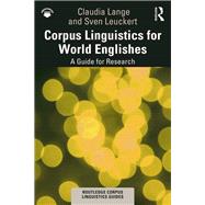 Corpus Linguistics for World Englishes by Lange, Claudia; Leuckert, Sven, 9781138593411