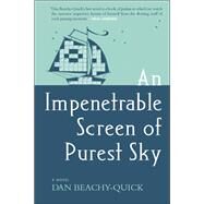 An Impenetrable Screen of Purest Sky by Beachy-Quick, Dan, 9781566893411