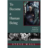 To Become a Human Being by Wall, Steve, 9781571743411