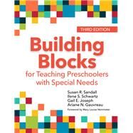 Building Blocks for Teaching Preschoolers With Special Needs by Sandall, Susan R., Ph.D.; Schwartz, Ilene S., Ph.D.; Joseph, Gail E., Ph.D.; Gauvreau, Ariane N., Ph.D.; Hemmeter, Mary Louise, 9781681253411