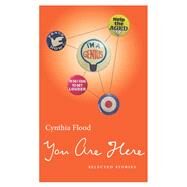 You Are Here by Flood, Cynthia, 9781771963411
