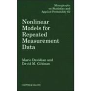 Nonlinear Models for Repeated Measurement Data by Davidian; Marie, 9780412983412