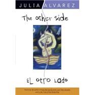 The Other Side/El Otro Lado by Alvarez, Julia, 9780452273412