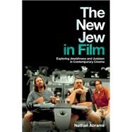 The New Jew in Film by Abrams, Nathan, 9780813553412