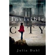 Invisible City by Dahl, Julia, 9781250043412