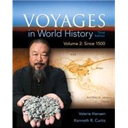 Voyages in World History,  Volume 2 by Hansen, Valerie; Curtis, Ken, 9781305583412