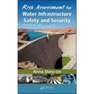 Risk Assessment for Water Infrastructure Safety and Security by Doroon; Anna, 9781439853412