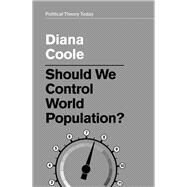Should We Control World Population? by Coole, Diana, 9781509523412