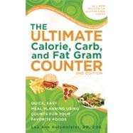 The Ultimate Calorie, Carb, and Fat Gram Counter Quick, Easy Meal Planning Using Counts for Your Favorite Foods by Holzmeister, Lea Ann, 9781580403412