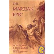 The Martian Epic by Joncquel, Octave; Varlet, Theodore; Stableford, Brian, 9781934543412
