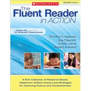The Fluent Reader in Action: PreK4 A Rich Collection of Research-Based, Classroom-Tested Lessons and Strategies for Improving Fluency and Comprehension by Fawcett, Gay; Lems, Kristin; Ackland, Robert, 9780439633413
