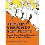 Offenbach's Songs from the Great Operettas by Offenbach, Jacques, 9780486233413