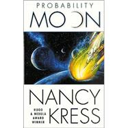 Probability Moon by Kress, Nancy, 9780765343413