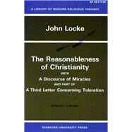 Reasonableness of Christianity and a Discourse of Miracles by Locke, John, 9780804703413