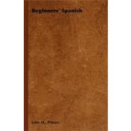 Beginners' Spanish by Pittaro, John M. M., 9781406793413