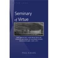 Seminary of Virtue by Kahan, Paul, 9781433113413