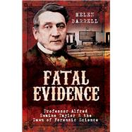 Fatal Evidence by Barrell, Helen, 9781473883413