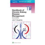Handbook of Chronic Kidney Disease Management by Daugirdas, John T., 9781496343413
