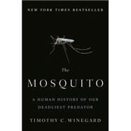 The Mosquito by Winegard, Timothy C., 9781524743413