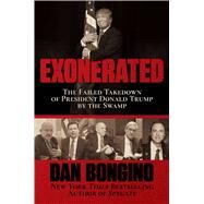 Exonerated by Bongino, Dan, 9781642933413
