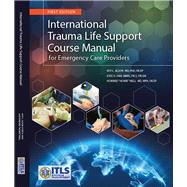 International Trauma Life Support Course Manual for Emergency Care Providers by Alson, Han, & Mell, 9798218813413