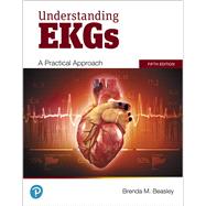 Understanding EKGs A Practical Approach by Beasley, Brenda M., 9780135213414