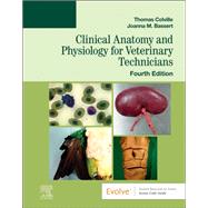 Clinical Anatomy and Physiology for Veterinary Technicians by Colville, Thomas P.; Bassert, Joanna M., 9780323793414