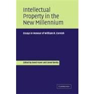Intellectual Property in the New Millennium: Essays in Honour of William R. Cornish by Edited by David Vaver , Lionel Bently, 9780521173414