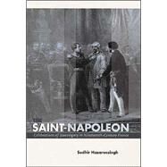 The Saint-Napoleon by Hazareesingh, Sudhir, 9780674013414
