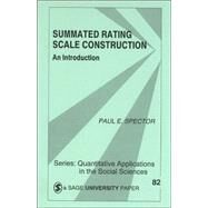 Summated Rating Scale Construction Vol. 82 : An Introduction by Paul E. Spector, 9780803943414