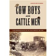 Cow Boys and Cattle Men by Moore, Jacqueline M., 9780814763414