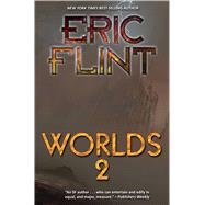 Worlds 2 by Flint, Eric, 9781481483414
