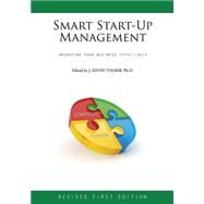 Smart Start-Up Management by Edited by J. Kevin Toomb, Ph.D., 9781631893414
