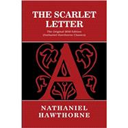 The Scarlet Letter: The Original 1850 Edition by Hawthorne, Nathaniel, 9798800923414