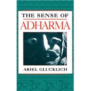 The Sense of Adharma by Glucklich, Ariel, 9780195083415